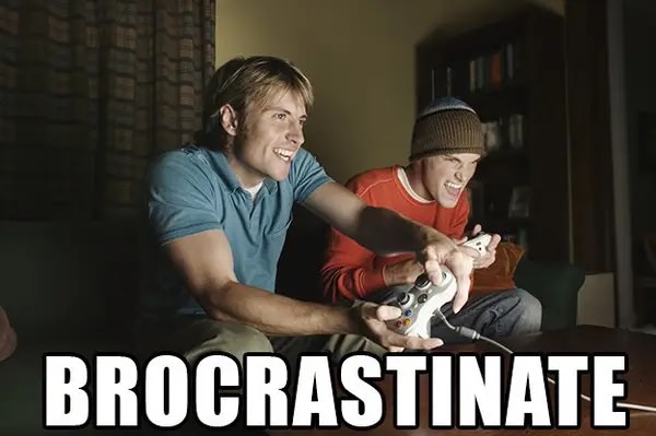 brocrastinate